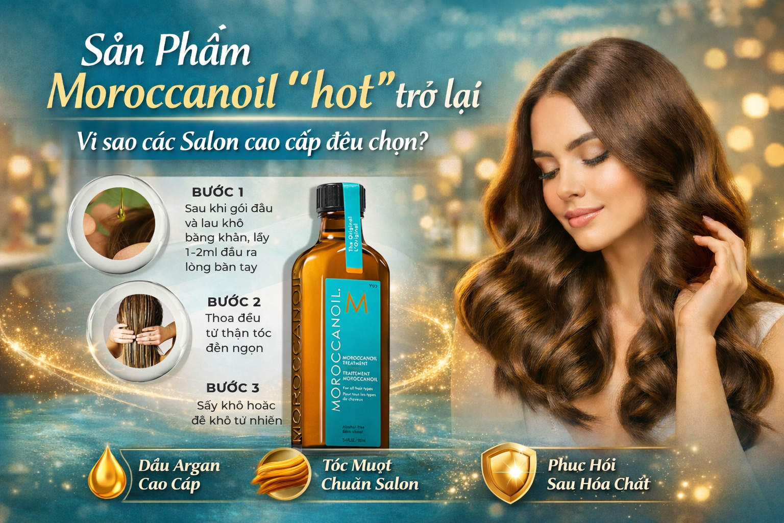 Sản Phẩm Moroccanoil “hot” trở lại — Vì sao các Salon cao cấp đều chọn?